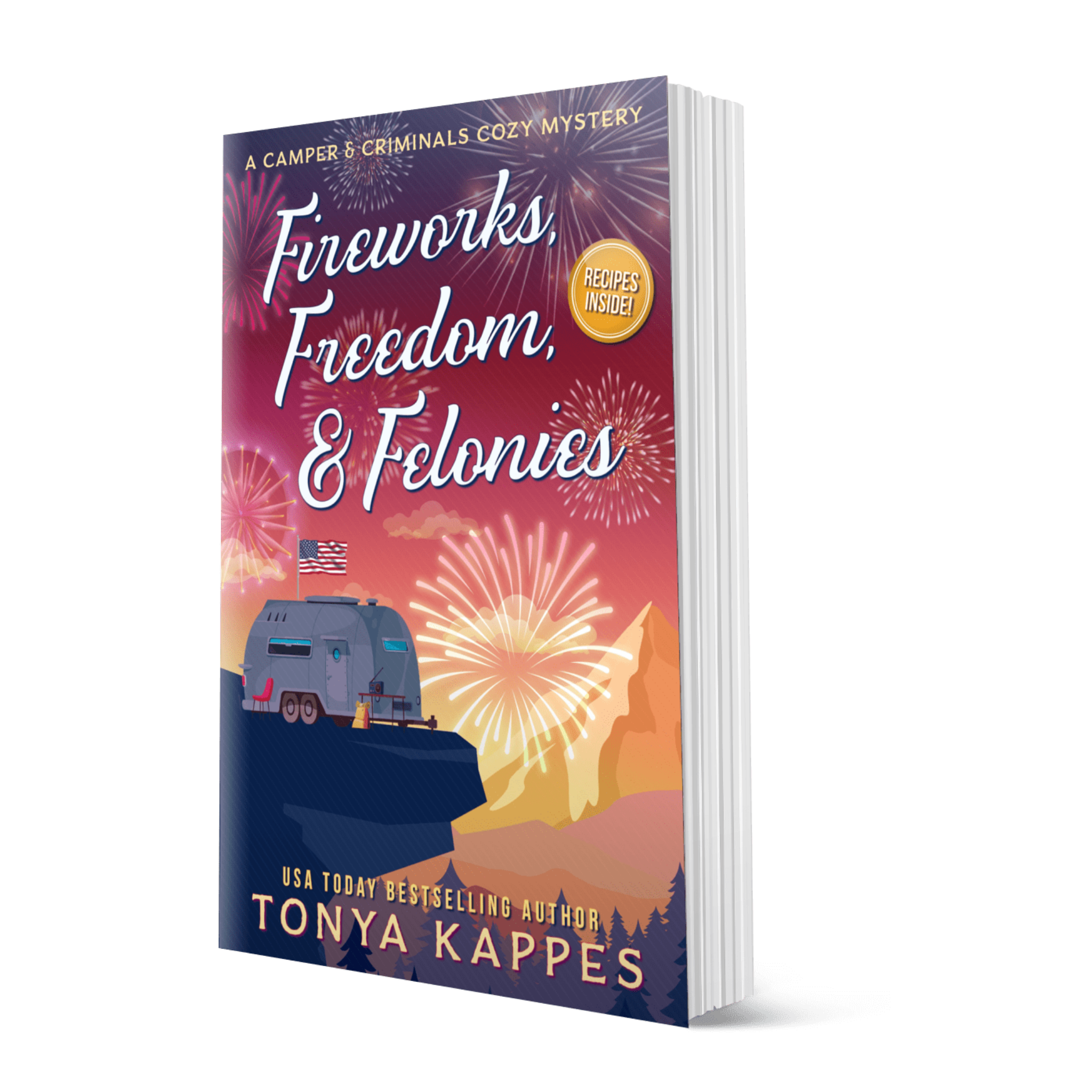 Fireworks, Freedom, &amp; Felonies