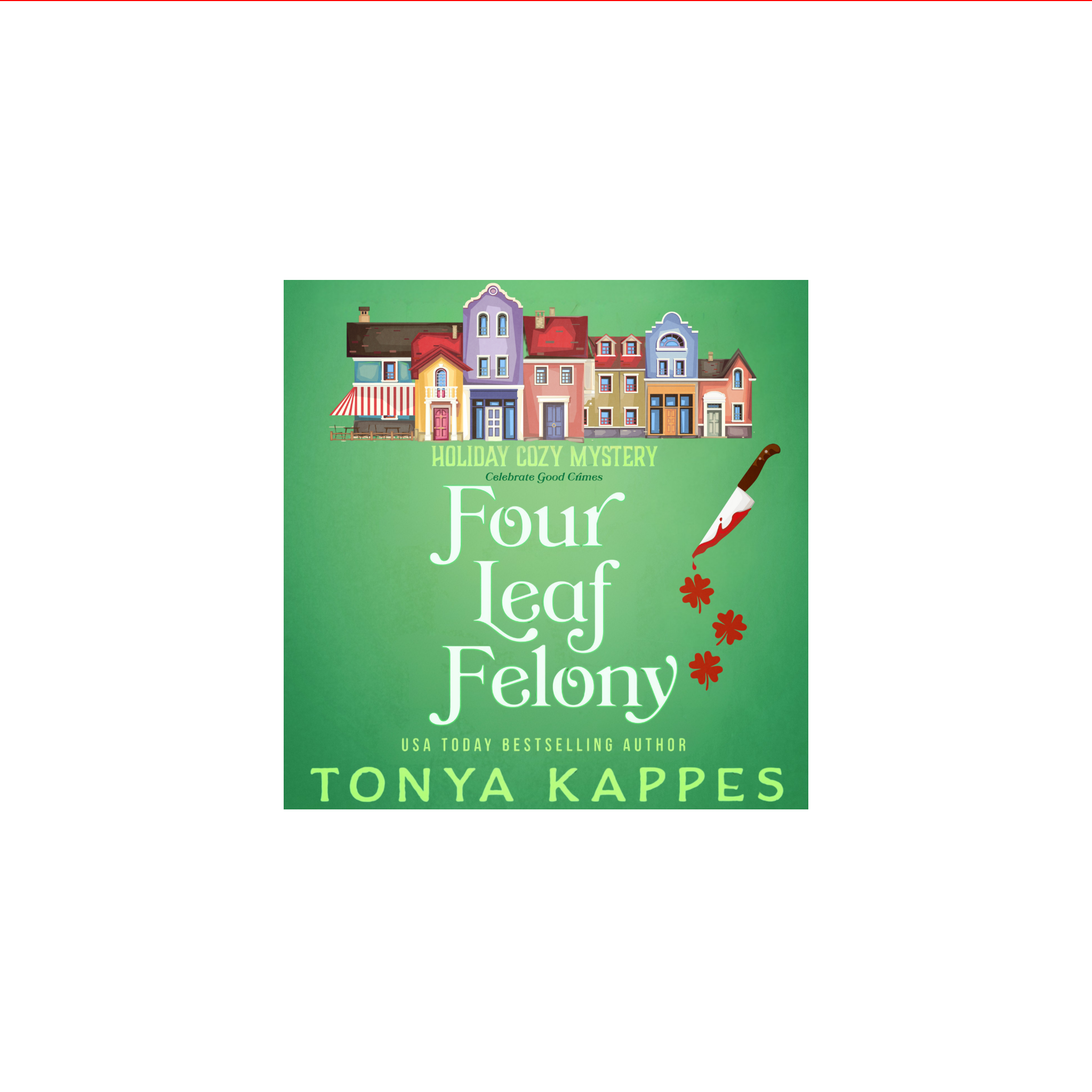 Four Leaf Felony - Book 1
